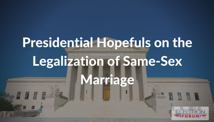 Presidential Hopefuls on the Legalization of Same-Sex Marriage