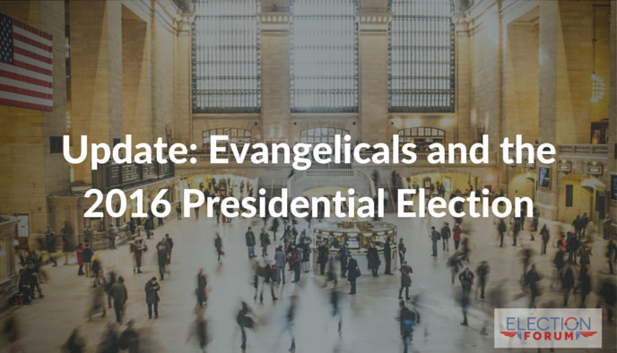 Update: Evangelicals and the 2016 Presidential Election