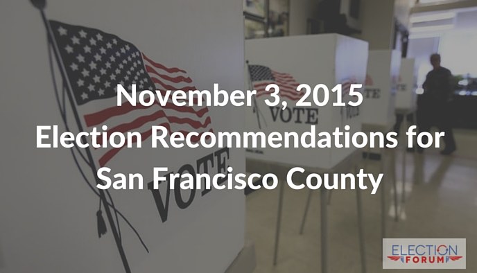 November 3, 2015 Election Recommendations for San Francisco County