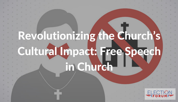 Revolutionizing the Church’s Cultural Impact: Free Speech in Church
