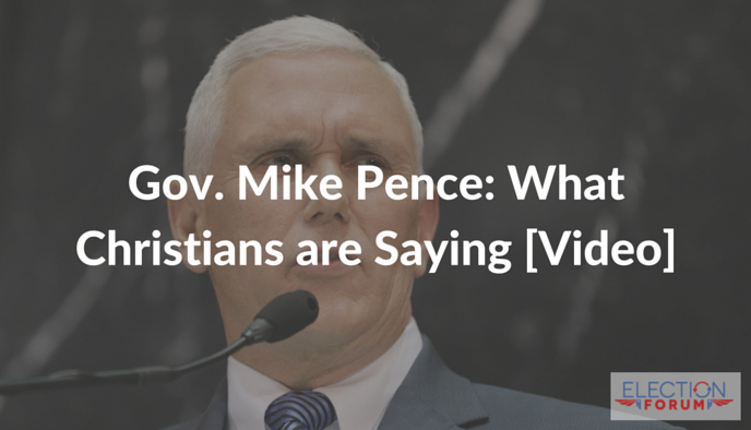 Gov. Mike Pence: What Christians are Saying [Video]