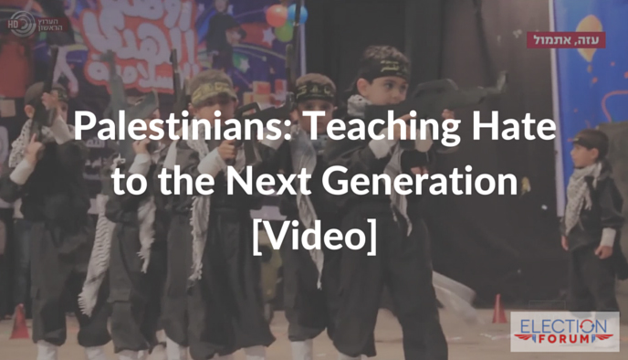 Palestinians: Teaching Hate to the Next Generation [Video]