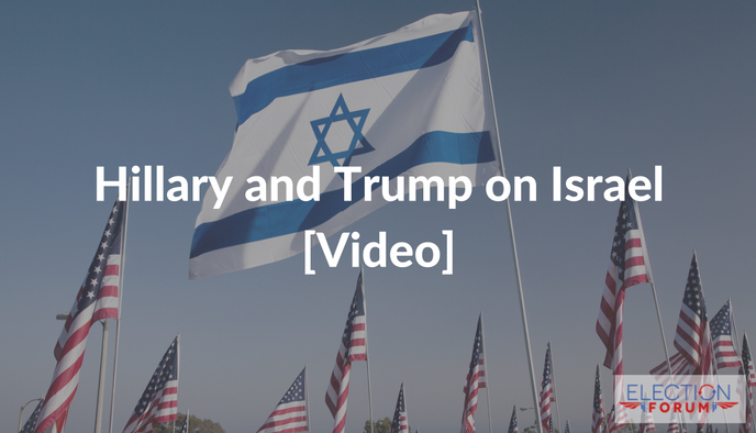 Hillary and Trump on Israel [Video]