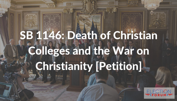 SB 1146: Death of Christian Colleges and the War on Christianity [Petition]