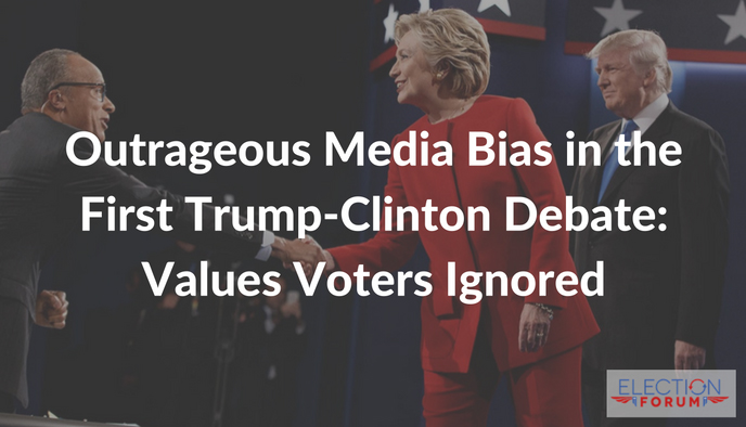 Outrageous Media Bias in the First Trump-Clinton Debate: Values Voters Ignored