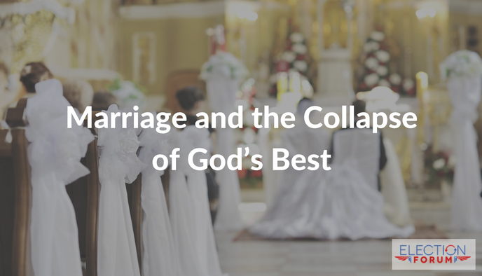 Marriage and the Collapse of God’s Best