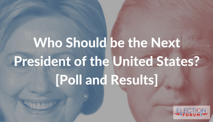 Who Should be the Next President of the United States? [Poll and Results]