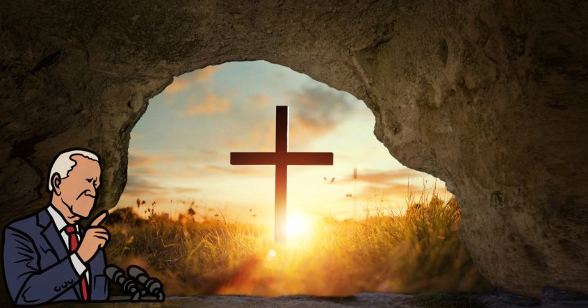 Biden Insults Christians and the Resurrection, Then Tramples on the Cross and Religious Freedom